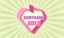 RubyKaigi 2013 Organizing Team